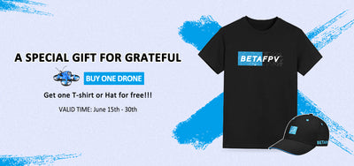 Buy 1 BNF drone get a free BETAFPV T-shirt / Cap