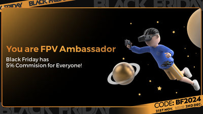 Earn More This Black Friday: Become a BETAFPV Ambassador Today!